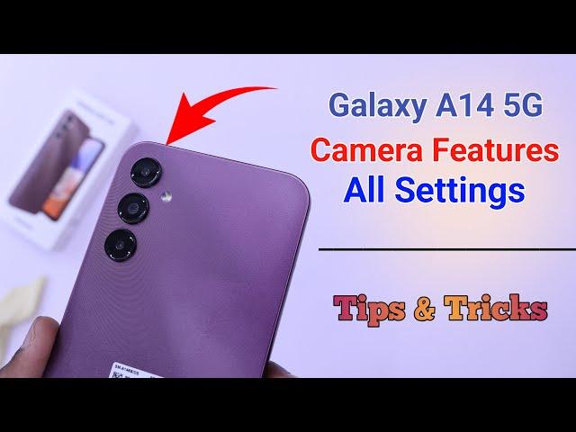 Samsung Galaxy A14 5G Camera Settings | Features | Hidden Tips & Tricks