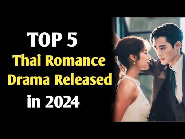 TOP 5 NEW THAI ROMANCE DRAMA RELEASED 2024 SUB ENG || THAI NEW ROMANTIC DRAMA SUB ENG Mid 2024