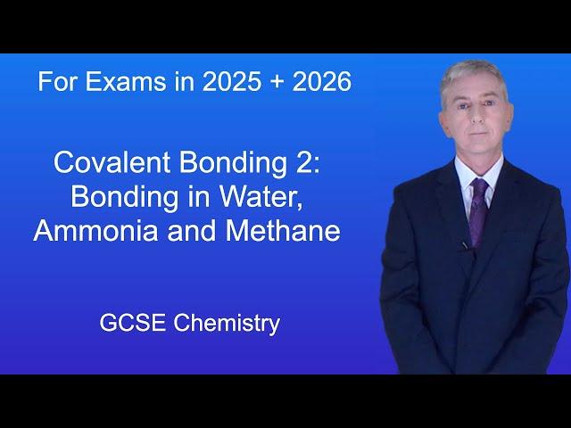 GCSE Chemistry Revision "Covalent Bonding 2: Bonding in Water, Ammonia and Methane"