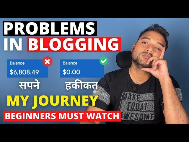 Problems I Faced as a Beginner in Blogging (MY REAL STORY) | Blogging for Beginners in 2022