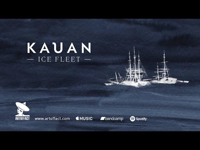 KAUAN: Ice Fleet FULL ALBUM STREAM #ARTOFFACT