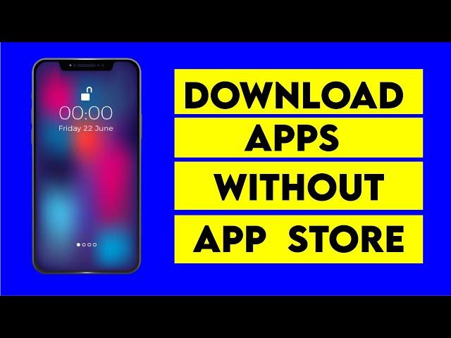 How to Install Apps Without App Store | How to Download Apps Without App Store iPhone | iPad | Mac