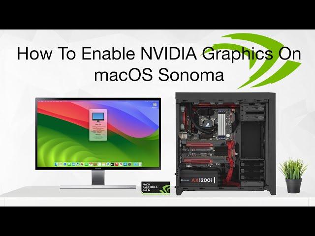 How To Enable NVIDIA Graphics On macOS Sonoma | Hackintosh