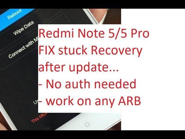 Redmi note 5 pro whyred this miui version can't be installed on this device - fix recovery