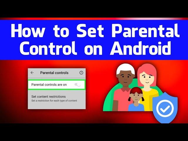 How to Set Parental Controls on a Android Device