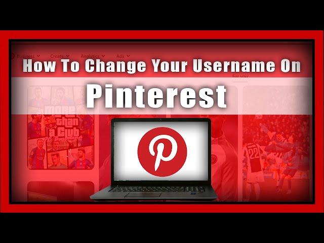 How To Change Your Username On Pinterest