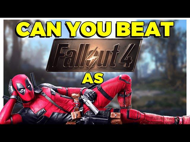 Can You Beat Fallout 4 as Deadpool