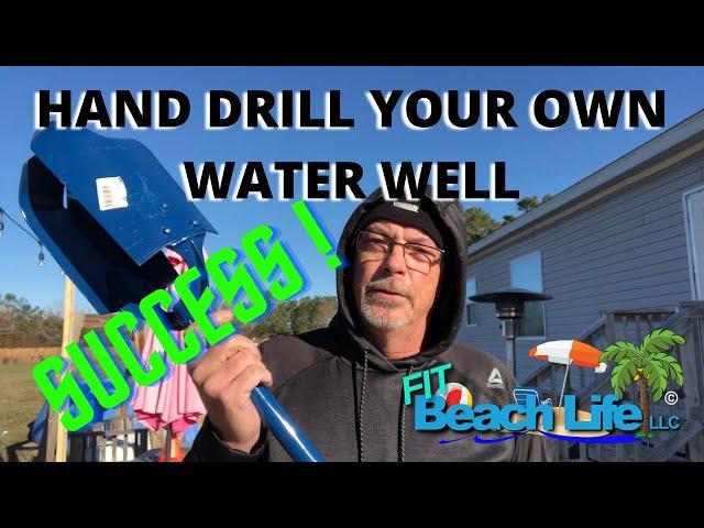 How to hand dig your own shallow water well - Successfully | Fit Beach Life, How to Homestead!