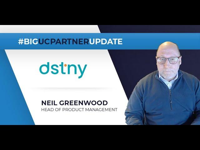 Big UC Partner Update: Dstny - UC Today News