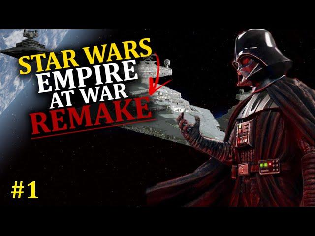 Our First Command! - STAR WARS EMPIRE AT WAR | Remake 4.0 - Ep.1