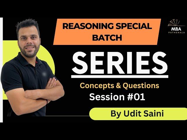 Series | Part-01 | Reasoning | Udit Saini | SNAP, NMAT, TISS, CMAT, MAHCET, MAT