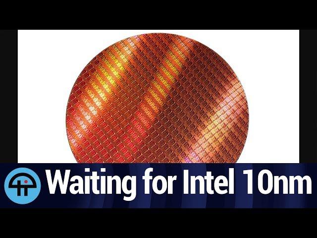 Intel 10nm Delay Intentions