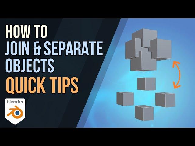 How to Join & Separate Objects in Blender