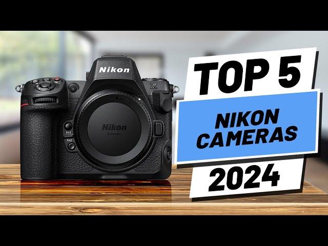 Top 5 BEST Nikon Cameras in (2024)