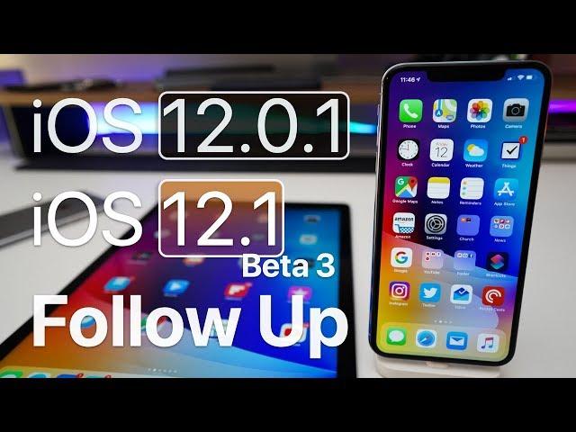 iOS 12.0.1 and iOS 12.1 Beta 3 - Follow up