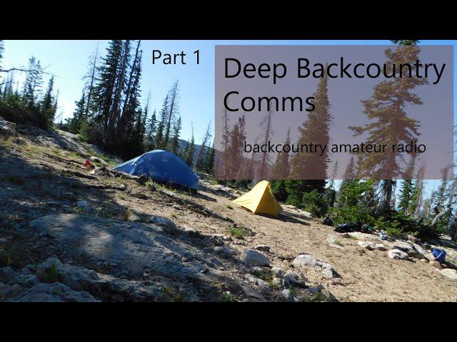 Deep Backcountry Comms - Part 1 - Beginning Our Discussion
