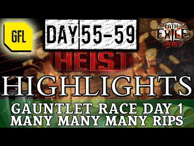 Path of Exile 3.12: HEIST DAY #55-59 Highlights GAUNTLET DAY 1, MANY MANY RIPS (YOU'VE BEEN WARNED)