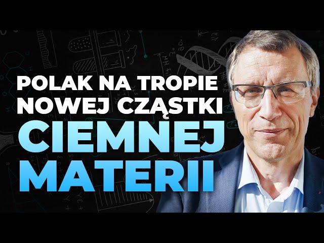 Odkrycie nowej cząstki ciemnej materii zmieni to, co wiemy o fizyce | Prof. Krzysztof Meissner