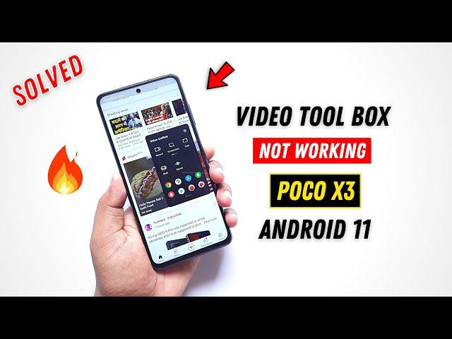 Poco X3 Android 11 Video tool box not working (Solved)