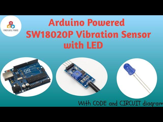 Arduino Powered LED with SW18020P Vibration Sensor || VIKRAM TECH