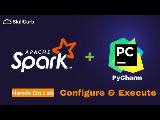 How to Configure PySpark with PyCharm IDE  [Hands on Lab]