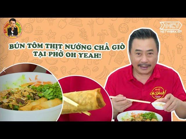 Bún Tôm Thịt Nướng Chả Giò tại Phở Oh Yeah | Ẩm Thực & Đời sống với MC Việt Thảo| Chuyện Bên Lề 1576