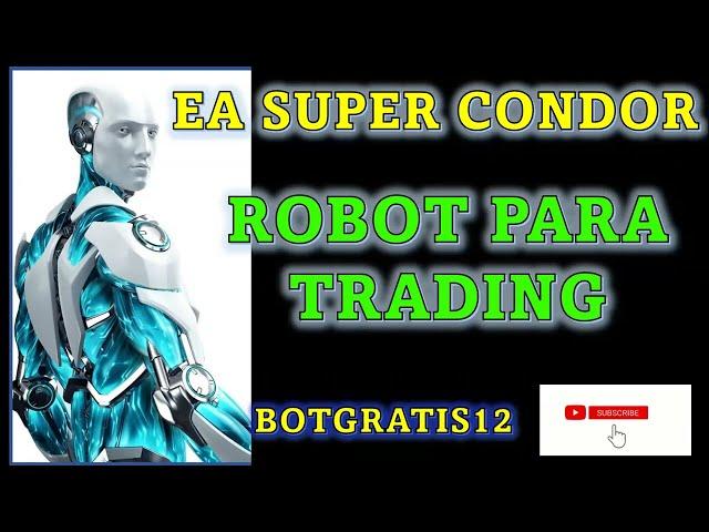  EA SUPER CONDOR  Robot para Trading Forex, Mercados Sintéticos, Deriv, mt5 