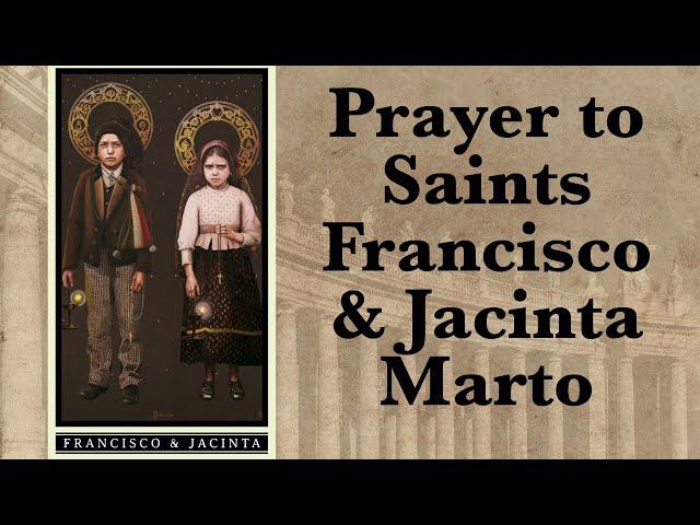 Prayer to Sts. Francisco & Jacinta Marto