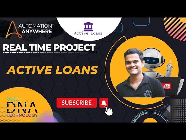 A360 Real Time Project | Active Loans Bot for DNA Website using Automation Anywhere A360