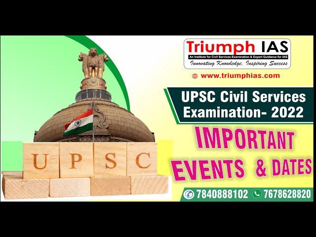 UPSC CIVIL SERVICES-2022 | IMPORTANT EVENTS & DATES | UPSC 2022 Exam Calendar