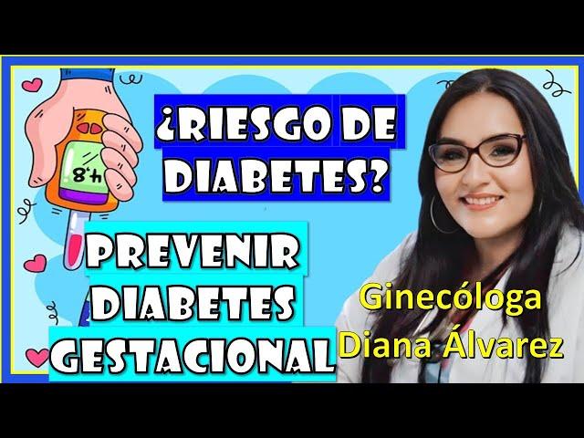 SOBREPESO, ¿COMO DISMINUIR RIESGO de DIABETES GESTACIONAL? | Ginecologa Diana Alvarez