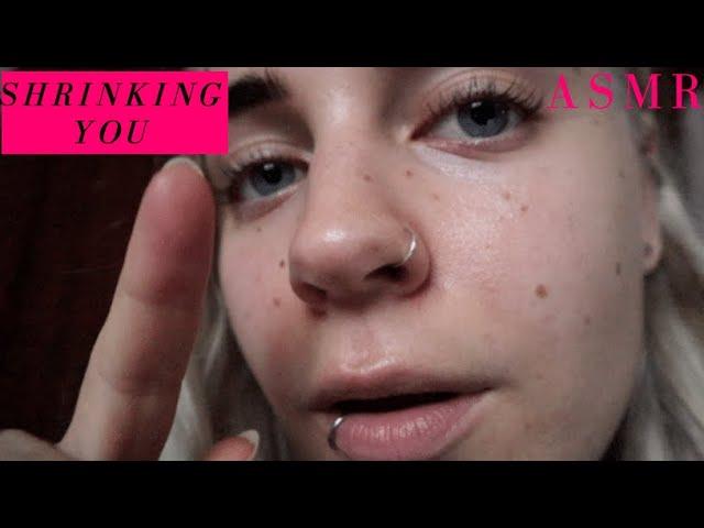 ASMR | Shrinking down you and your worries *Up Close Whispering*