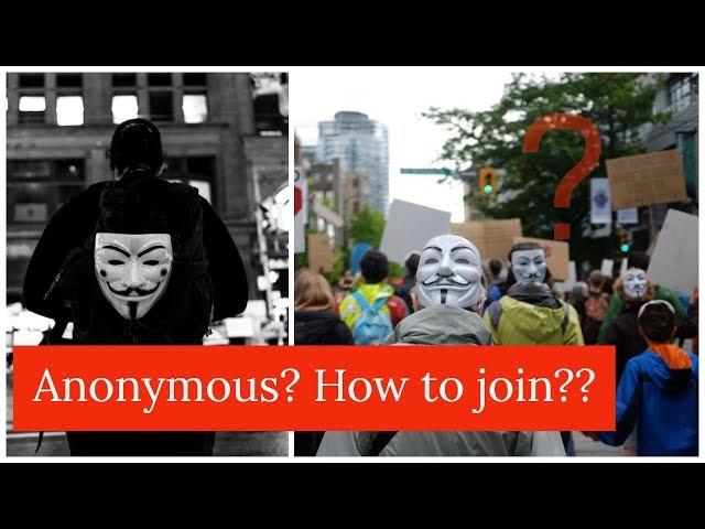 Who are Anonymous? How you can join Anonymous??