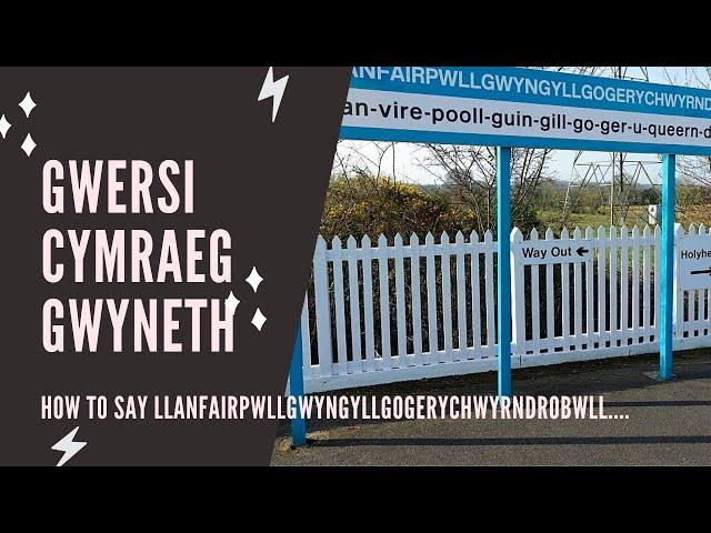 How to pronounce Llanfairpwllgwyn.... (long Welsh town)