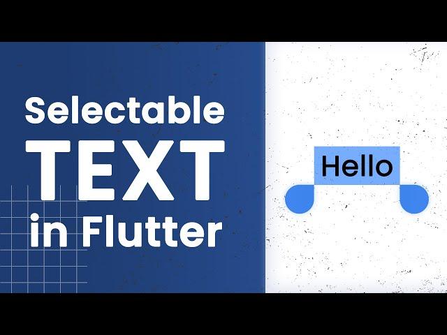 Flutter - How to make app's text SELECTABLE - Selectable text widget