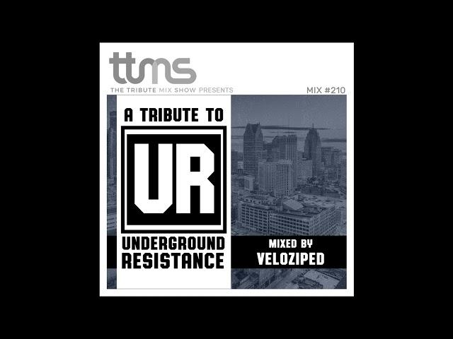 210 - A Tribute To Underground Resistance -mixed by Veloziped