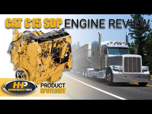 Caterpillar C15 ACERT SDP Engine Review. Check This Out!