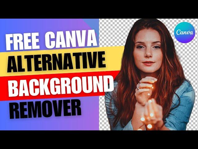 How to Remove Background in Canva: FREE Alternative