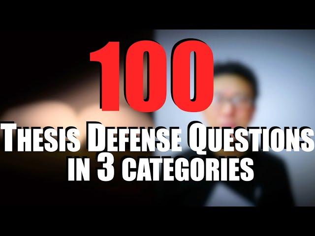 100 Thesis Defense Questions in 3 Categories