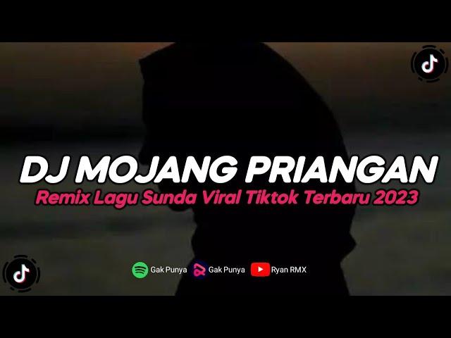 DJ MOJANG PRIANGAN REMIX LAGU SUNDA VIRAL TIKTOK TERBARU 2023