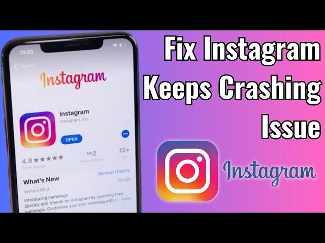 How To Fix Instagram Keeps Crashing in iOS 17 on iPhone