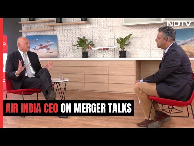 What Air India CEO Said On Mergers With Vistara And Air Asia