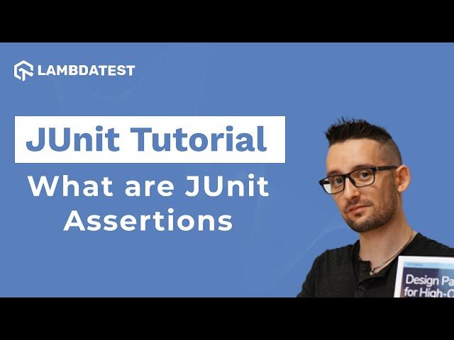 What are JUnit Assertions in Selenium? | JUnit Tutorial With Selenium | Part IV