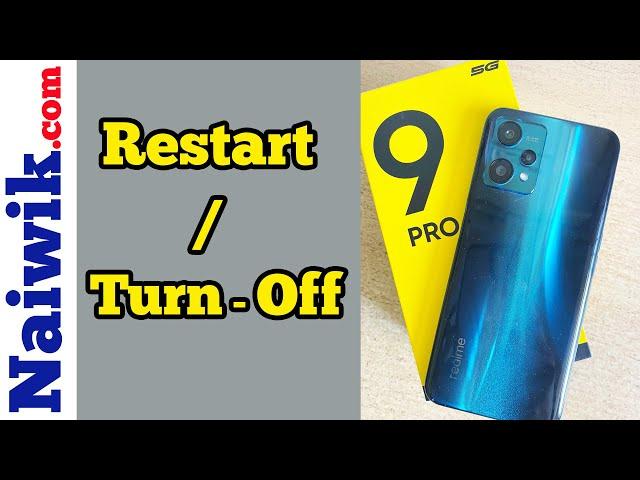 How to Restart / Turn-off Realme 9 Pro 5G