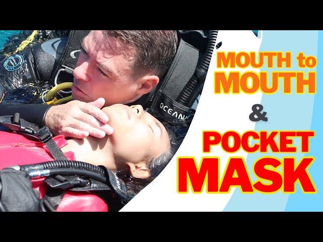 PADI Rescue Exercise 7 | Unresponsive Diver at the Surface | Mouth-to-Mouth and Pocket Mask