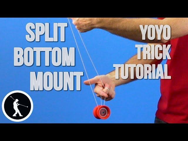 Learn How to do the Split Bottom Mount Yoyo Trick Plus Variations