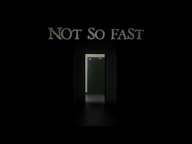 Not So Fast - Horror Short