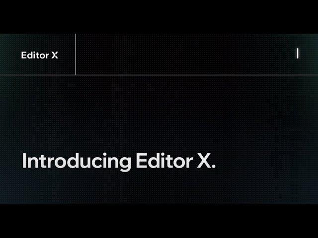 Introducing Editor X | Editor X