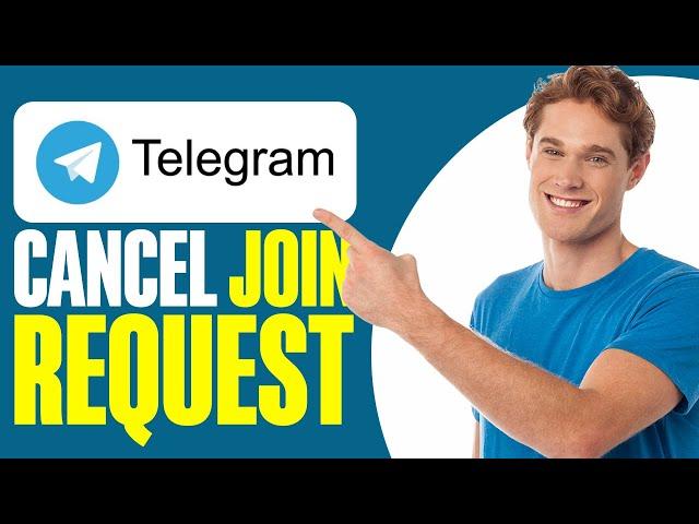 How To Cancel Join Request in Telegram (2024)