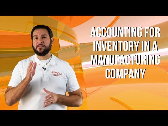 Accounting for inventory in a manufacturing company!